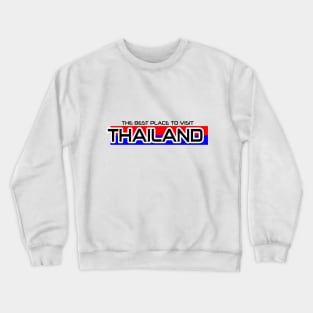 THAILAND The best place to visit Crewneck Sweatshirt